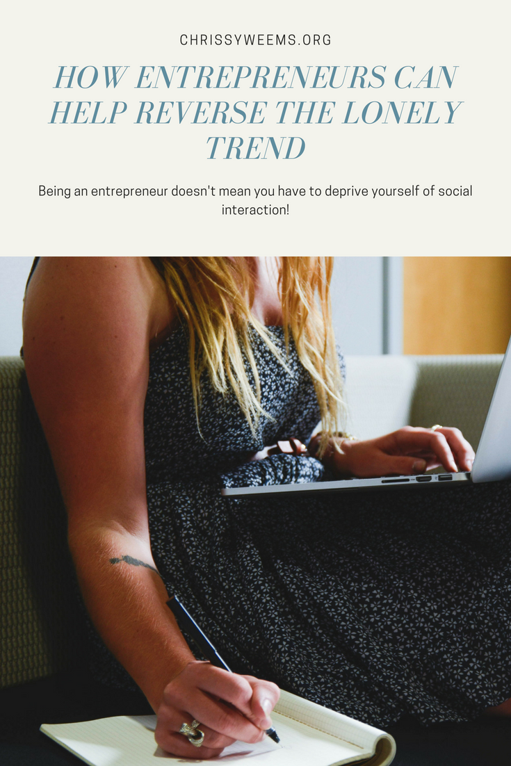 How Entrepreneurs Can Help Reverse The Lonely Trend